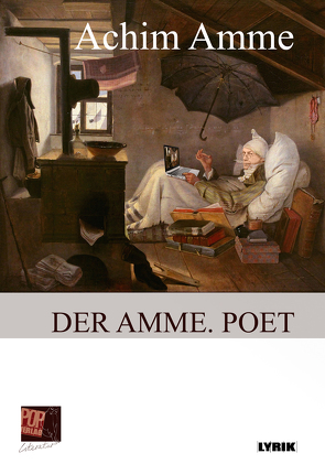 Der Amme. Poet von Amme,  Achim, Bartels,  Gudrun, Frank,  Rosa, Klemm,  Barbara, Kurz,  Sascha, Pop,  Traian