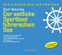 Der amtliche Sportbootführerschein See von Graf,  Kurt, Steinicke,  Dietrich