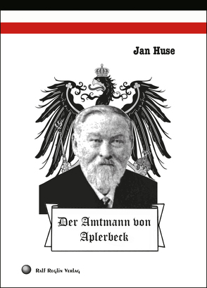Der Amtmann von Aplerbeck von Huse,  Jan