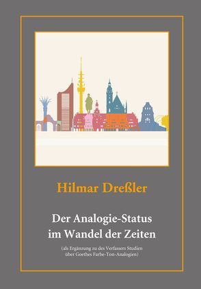 Der Analogie-Status im Wandel der Zeiten von Dreßler,  Hilmar