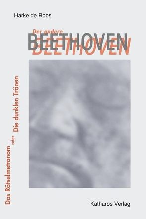 Der andere Beethoven von Roos,  Harke de