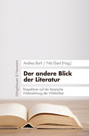 Der andere Blick der Literatur von Bartl,  Andrea, Ebert,  Nils