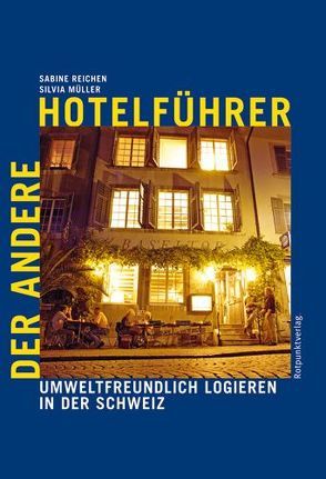Der andere Hotelführer von Müller,  Silvia, Reichen,  Sabine