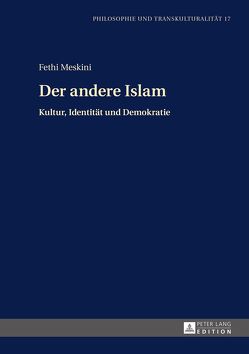 Der andere Islam von Meskini,  Fethi, Sandkühler,  Hans Jörg