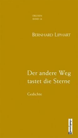 Der andere Weg tastet die Sterne von Liphart,  Bernhard