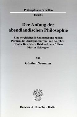 Der Anfang der abendländischen Philosophie. von Neumann,  Günther