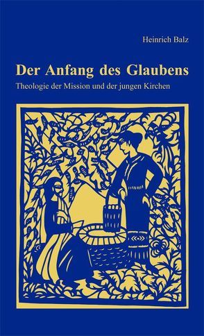 Der Anfang des Glaubens von Balz,  Heinrich