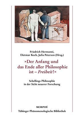 »Der Anfang und das Ende aller Philosophie ist – Freiheit!« von Hermanni,  Friedrich, Koch,  Dietmar, Peterson,  Julia