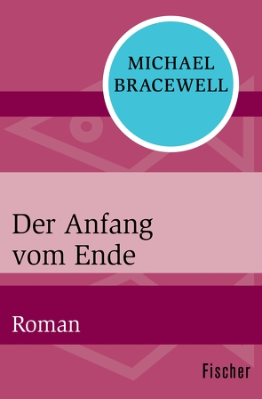 Der Anfang vom Ende von Bracewell,  Michael, Strehl,  Angela