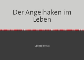 Der Angelhaken im Leben von Geiger,  Hans