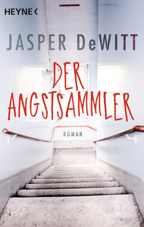 Der Angstsammler von DeWitt,  Jasper, Ruf,  Martin