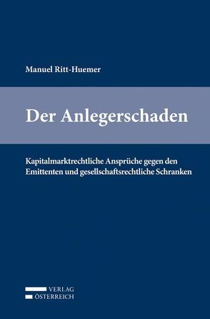 Der Anlegerschaden von Ritt-Huemer,  Manuel