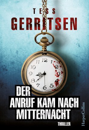 Der Anruf kam nach Mitternacht von Gerritsen,  Tess, Senn,  Ivonne