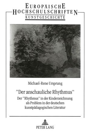 «Der anschauliche Rhythmus» von Ursprung,  Michael-René