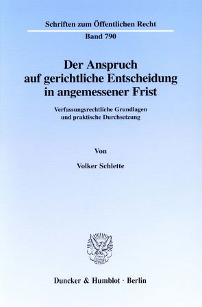 Der Anspruch auf gerichtliche Entscheidung in angemessener Frist. von Schlette,  Volker