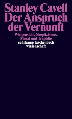 Der Anspruch der Vernunft von Cavell,  Stanley, Goldmann,  Christiana, Neiman,  Susan