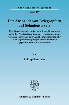 Der Anspruch von Kriegsopfern auf Schadensersatz. von Stammler,  Philipp