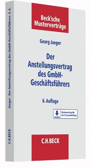Der Anstellungsvertrag des GmbH-Geschäftsführers von Jaeger,  Georg