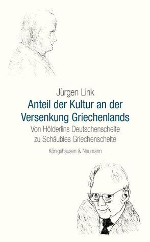 Der Anteil der Kultur an der Versenkung Griechenlands von Link,  Jürgen