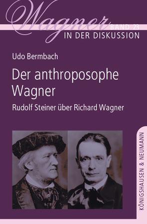 Der anthroposophe Wagner von Bermbach,  Udo