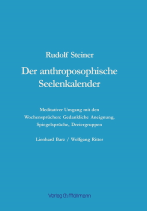 Der anthroposophische Seelenkalender von Barz,  Lienhard, Ritter,  Wolfgang