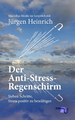 Der Anti-Stress-Regenschirm von Heinrich,  Jürgen, Menke,  Marcellus