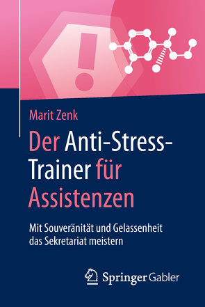 Der Anti-Stress-Trainer für Assistenzen von Buchenau,  Peter, Zenk,  Marit