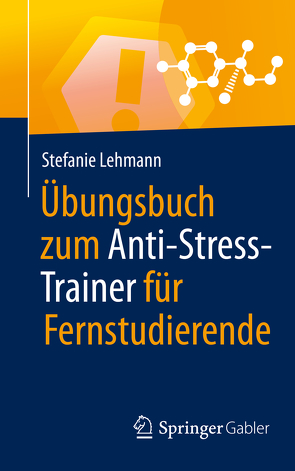 Übungsbuch zum Anti-Stress-Trainer für Fernstudierende von Buchenau,  Peter H., Lehmann,  Stefanie
