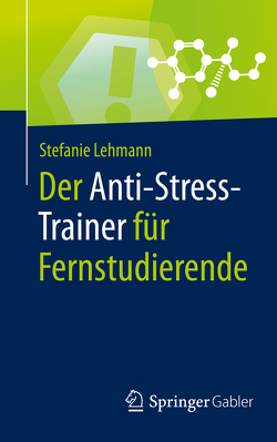 Der Anti-Stress-Trainer für Fernstudierende von Buchenau,  Peter H., Lehmann,  Stefanie