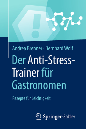 Der Anti-Stress-Trainer für Gastronomen von Brenner,  Andrea, Buchenau,  Peter, Wolf,  Bernhard