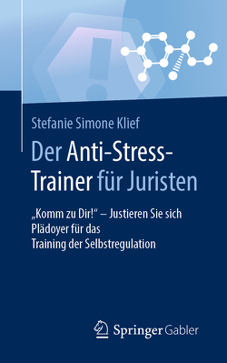 Der Anti-Stress-Trainer für Juristen von Buchenau,  Peter, Klief,  Stefanie Simone