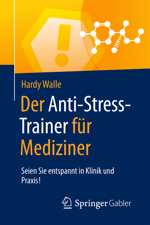 Der Anti-Stress-Trainer für Mediziner von Buchenau,  Peter, Wallé,  Hardy