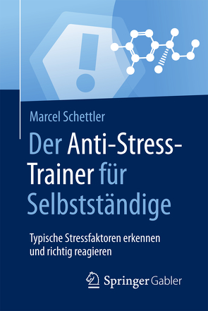 Der Anti-Stress-Trainer für Selbstständige von Buchenau,  Peter, Schettler,  Marcel