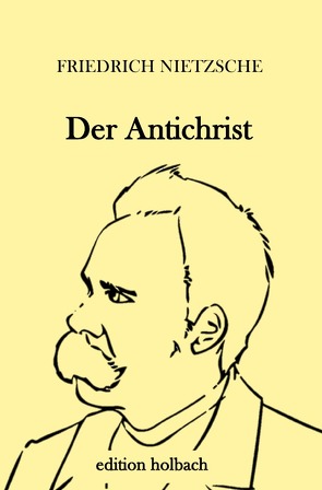 Der Antichrist von Nietzsche,  Friedrich