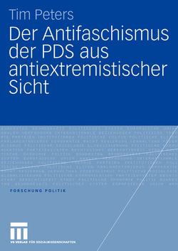 Der Antifaschismus der PDS aus antiextremistischer Sicht von Peters,  Tim
