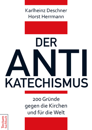 Der Antikatechismus von Deschner,  Karlheinz, Herrmann,  Horst