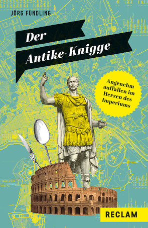 Der Antike-Knigge von Fündling,  Jörg