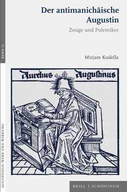 Der antimanichäische Augustin von Kudella,  Mirjam