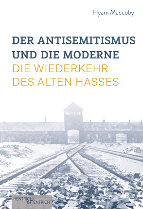 Der Antisemitismus und die Moderne von Gorenflos,  Peter, Maccoby,  Hyam, Müller,  Wolfdietrich