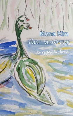 Der Antrag von Kim,  Mona