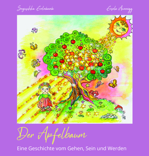 Der Apfelbaum – eine Geschichte vom Gehen, Sein und Werden von Auernigg,  Sonjuschka Golovanova,  Gisela