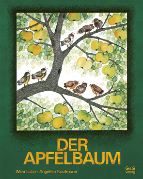 Der Apfelbaum – Geschenkausgabe von Kaufmann,  Angelika, Lobe,  Mira