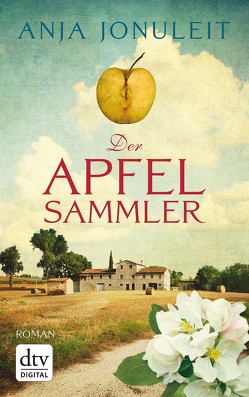 Der Apfelsammler von Jonuleit,  Anja