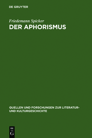 Der Aphorismus von Spicker,  Friedemann