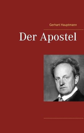 Der Apostel von Hauptmann,  Gerhart