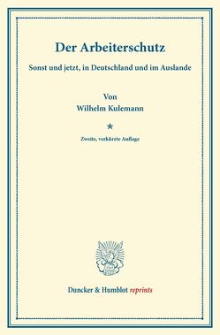 Der Arbeiterschutz von Kulemann,  Wilhelm