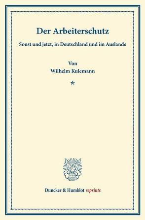 Der Arbeiterschutz von Kulemann,  Wilhelm