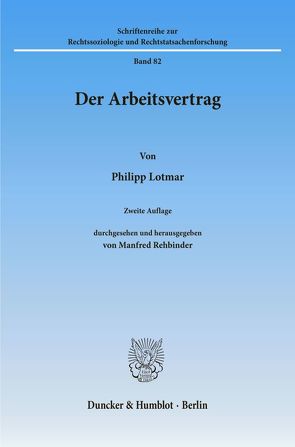 Der Arbeitsvertrag. von Lotmar,  Philipp, Rehbinder,  Manfred