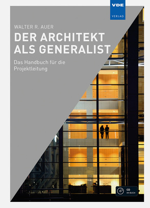 Der Architekt als Generalist von Auer,  Walter R.