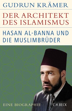 Der Architekt des Islamismus von Krämer,  Gudrun